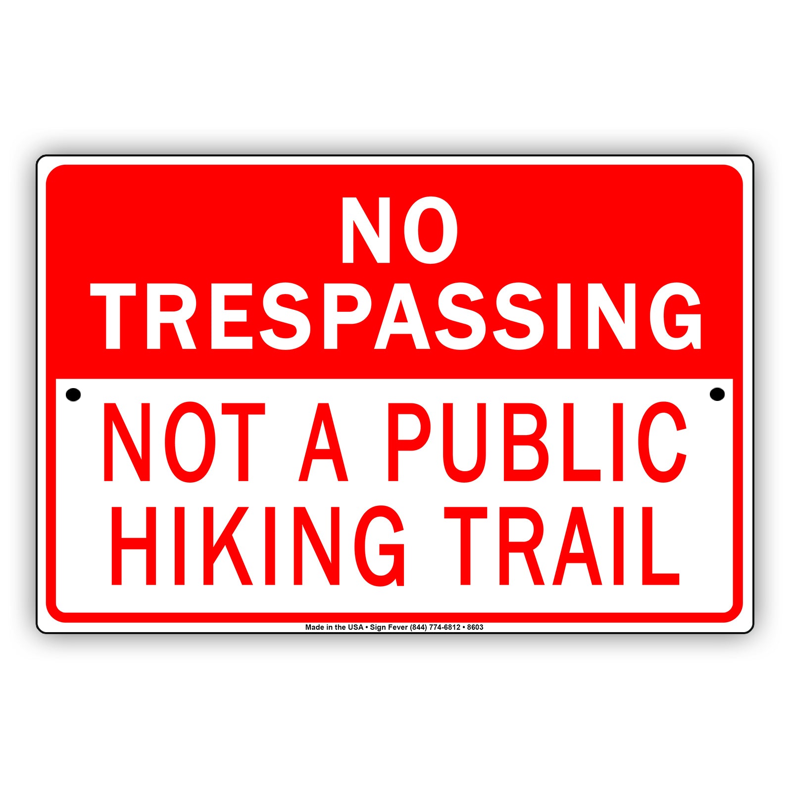 No Trespassing Not A Public Hiking Trail Alert Aluminum Metal Sign Plate