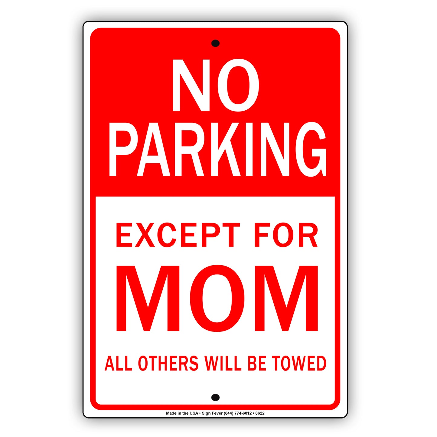 No Parking Except For Mom All Others Will Be Towed Aluminum Metal Sign Plate