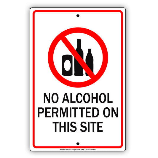 No Alcohol Permitted On This Site Strictly Prohibited Aluminum Metal Sign Plate