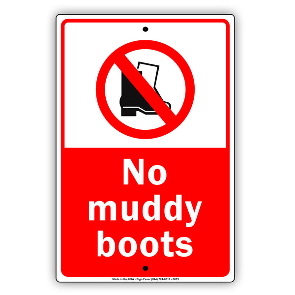 No Muddy Boots Sign | Aluminum Sign - Sign Fever