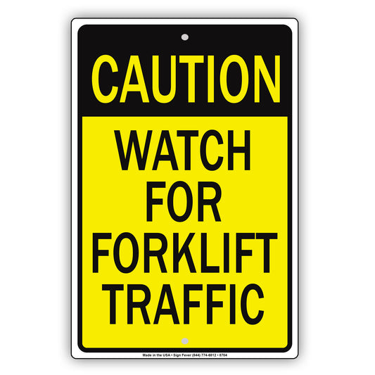 Caution Watch For Forklift Traffic Aluminum Metal Sign Plate