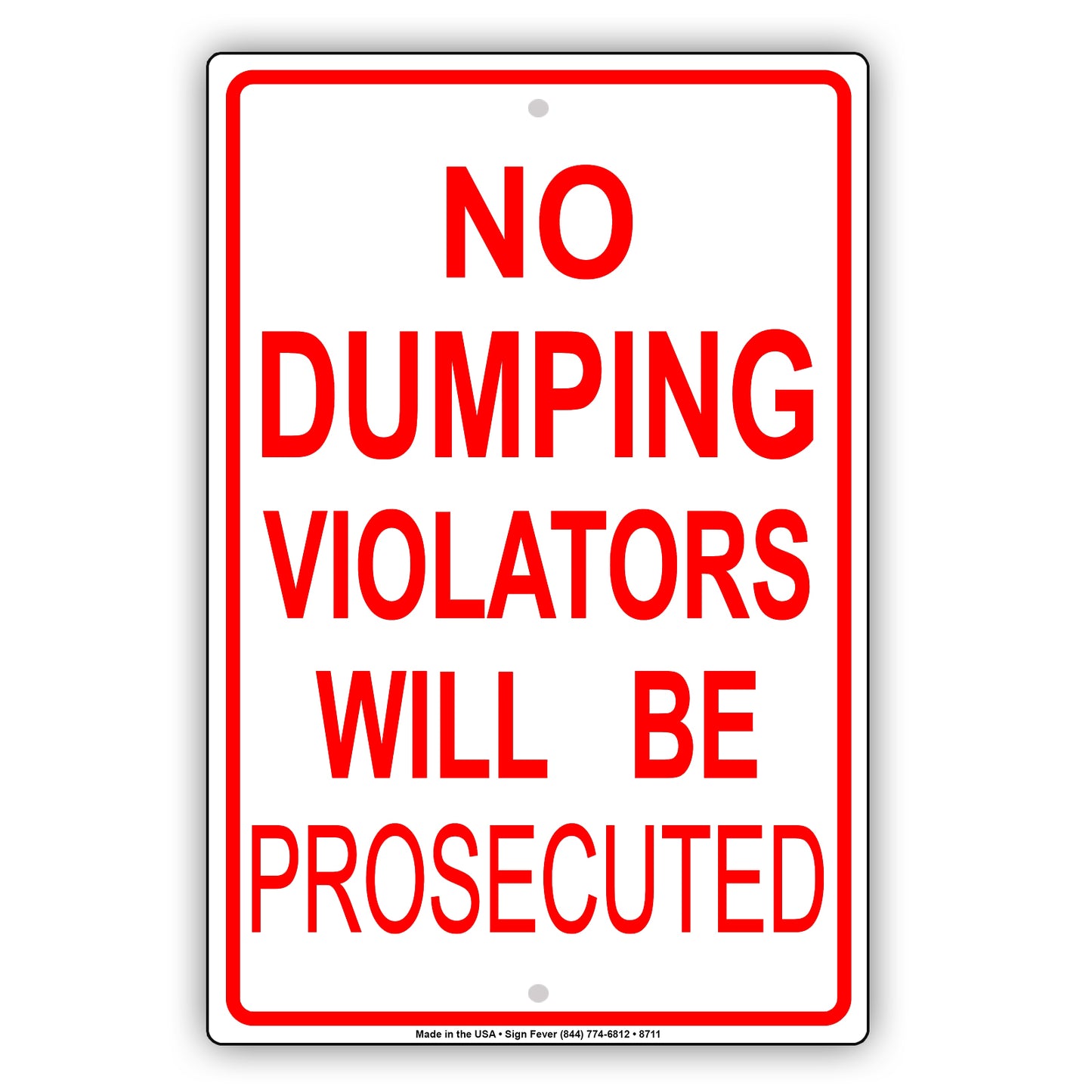 No Dumping Violators Will Be Prosecuted Restriction Aluminum Metal Sign Plate