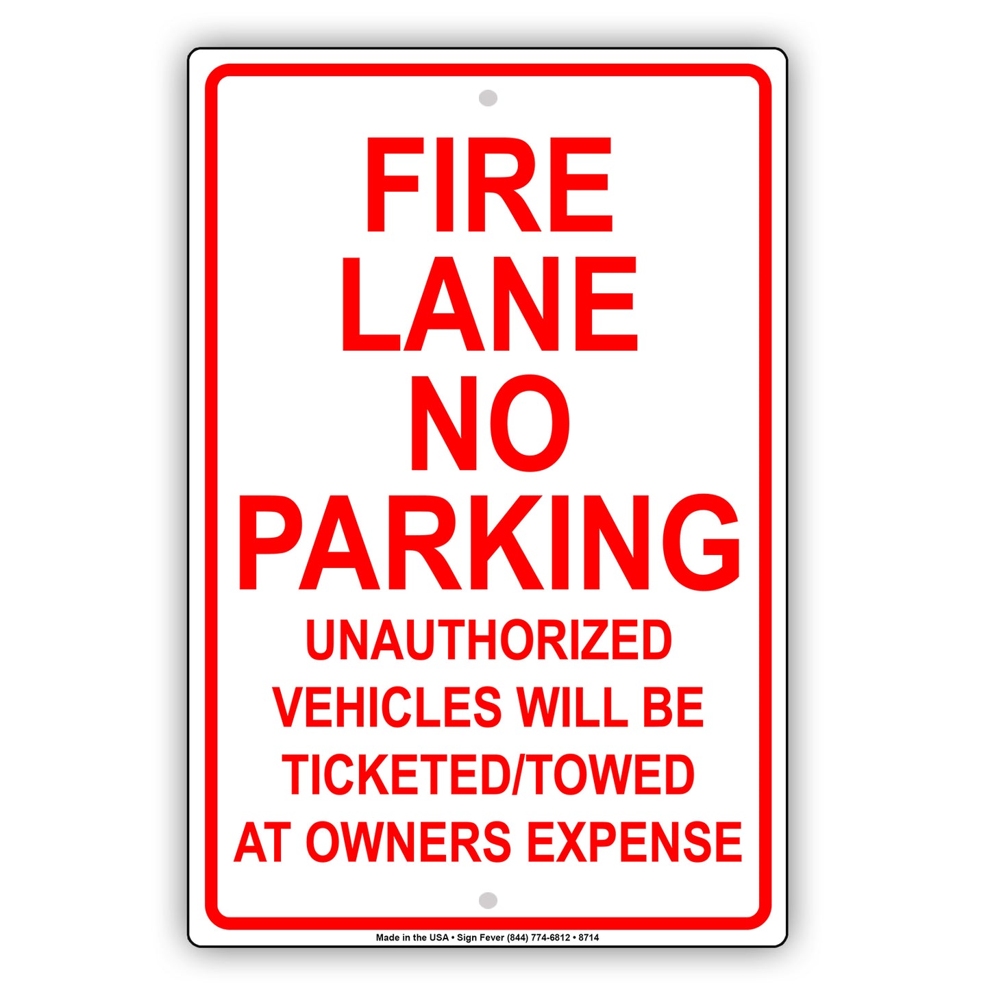 Fire Lane No Parking Unathorized Vehicle Will Be Ticketed Aluminum Metal Sign Plate