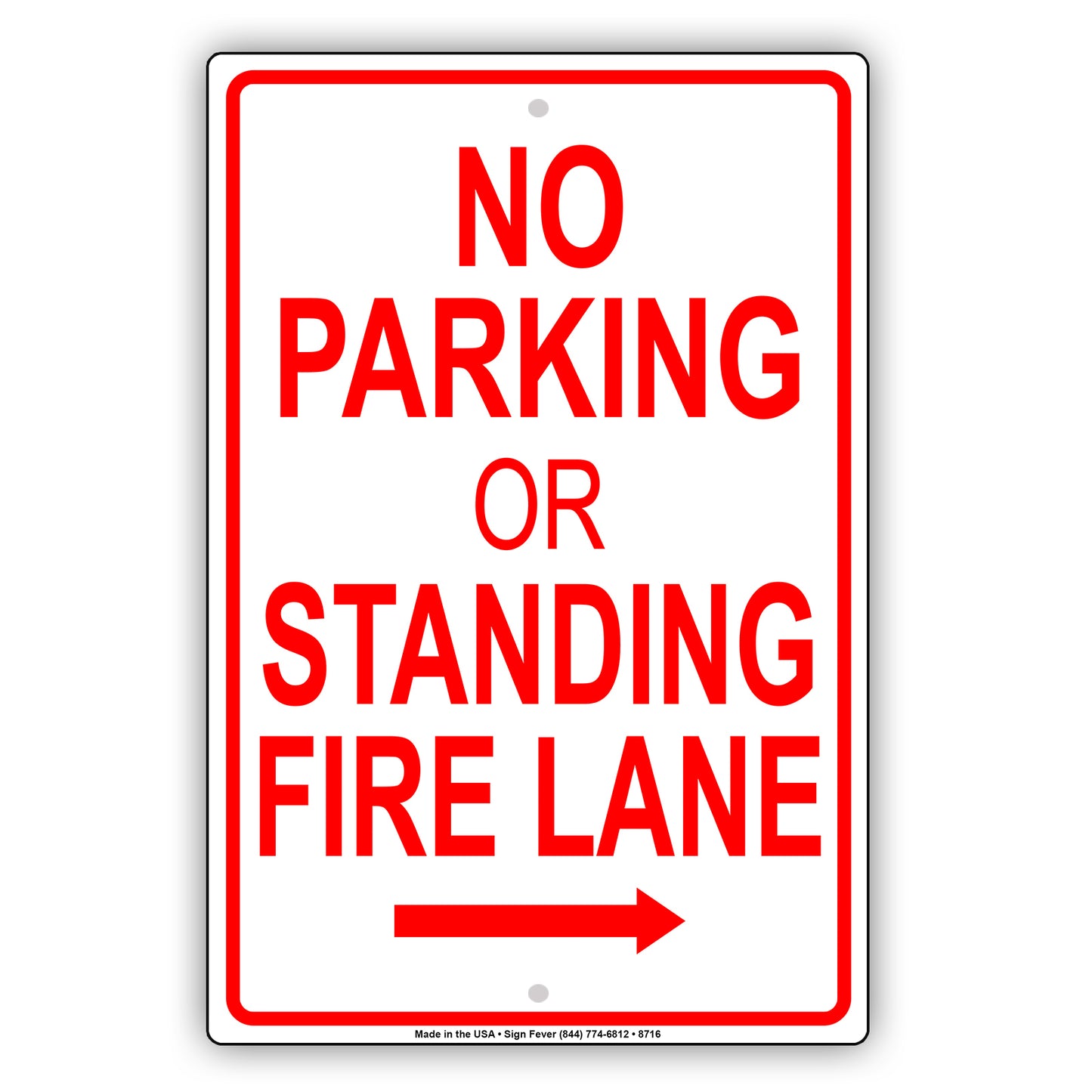 No Parking Or Standing Fire Lane With Right Arrow Aluminum Metal Sign Plate