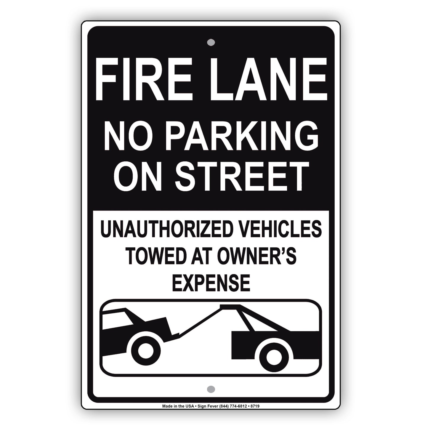 Fire Lane No Parking On Street Unauthorized Vehicles Towed At Owner's Expense Aluminum Metal Sign Plate