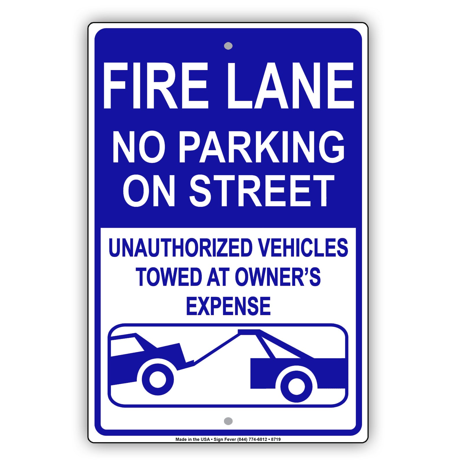 Fire Lane No Parking On Street Unauthorized Vehicles Towed At Owner's Expense Aluminum Metal Sign Plate