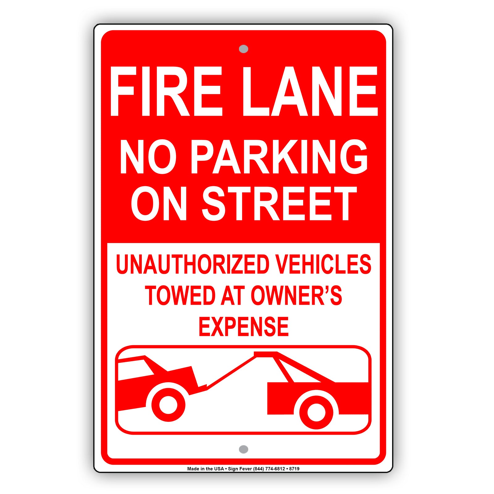 Fire Lane No Parking On Street Unauthorized Vehicles Towed At Owner's Expense Aluminum Metal Sign Plate