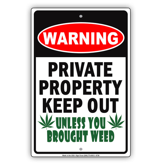 Warning Private Property Keep Out Unless You Brought Out Alert Aluminum Metal Sign Plate