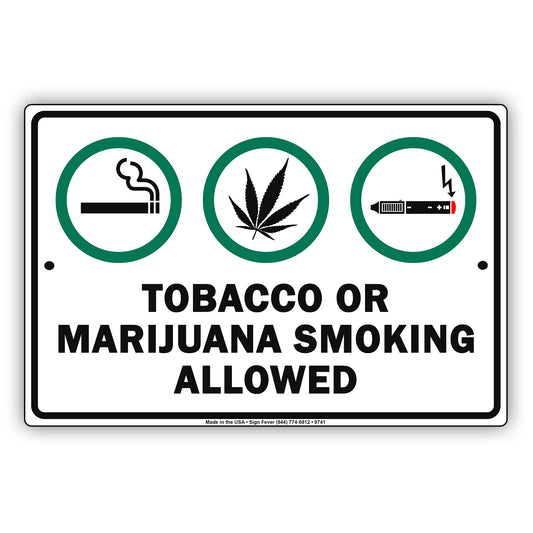 Tobacco Or Marijuana Smoking Allowed Aluminum Metal Sign Plate