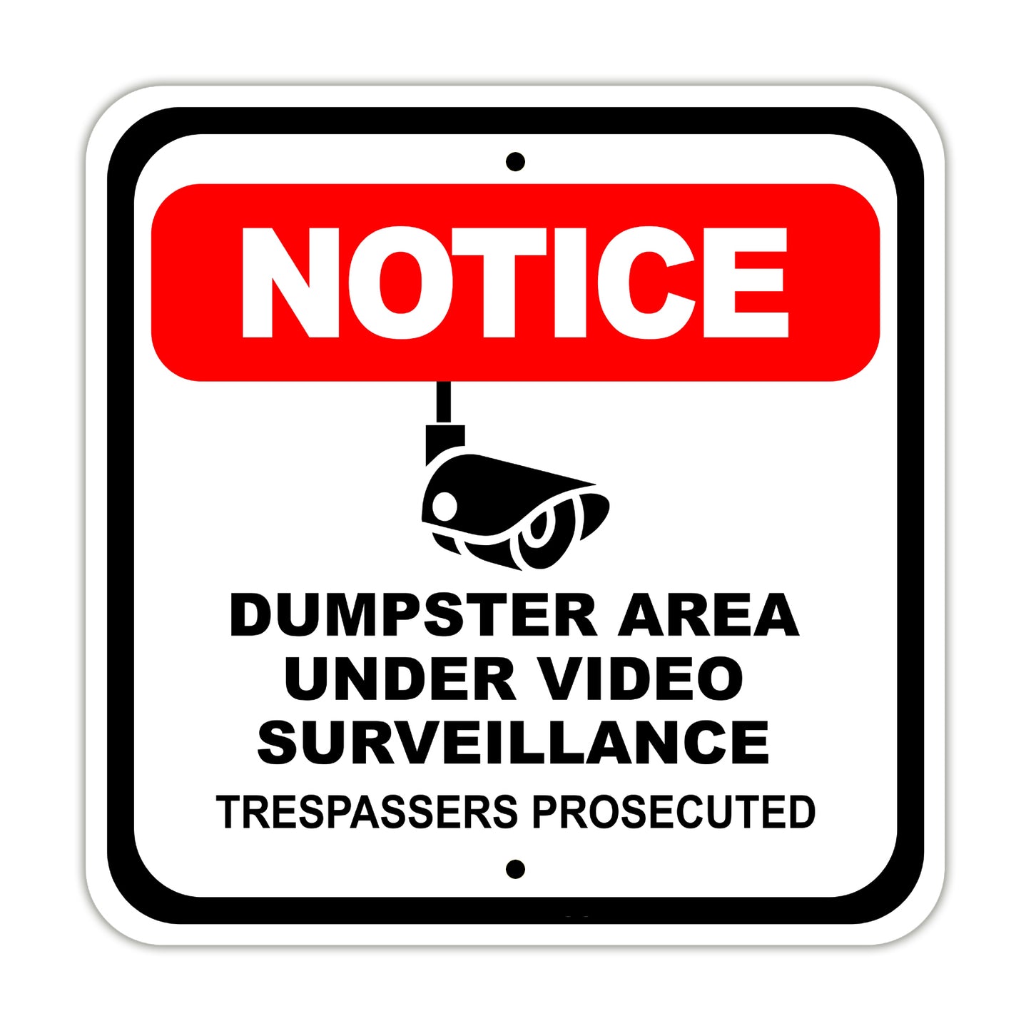 Notice Dumpster Area Under Video Surveillance Trespassers Prosecuted Aluminum Metal Sign Plate