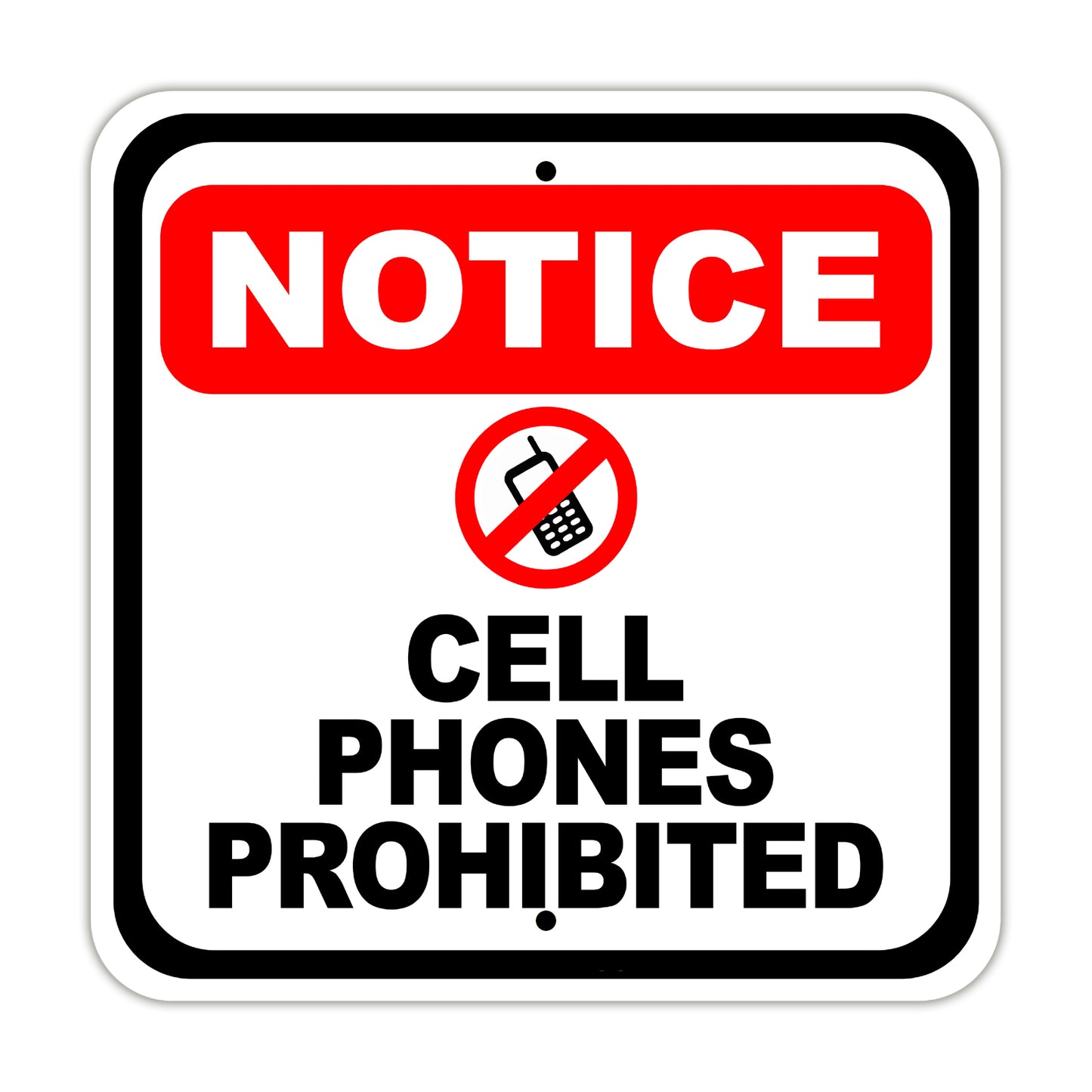 Notice Cell Phones Prohibited Aluminum Metal Sign Plate