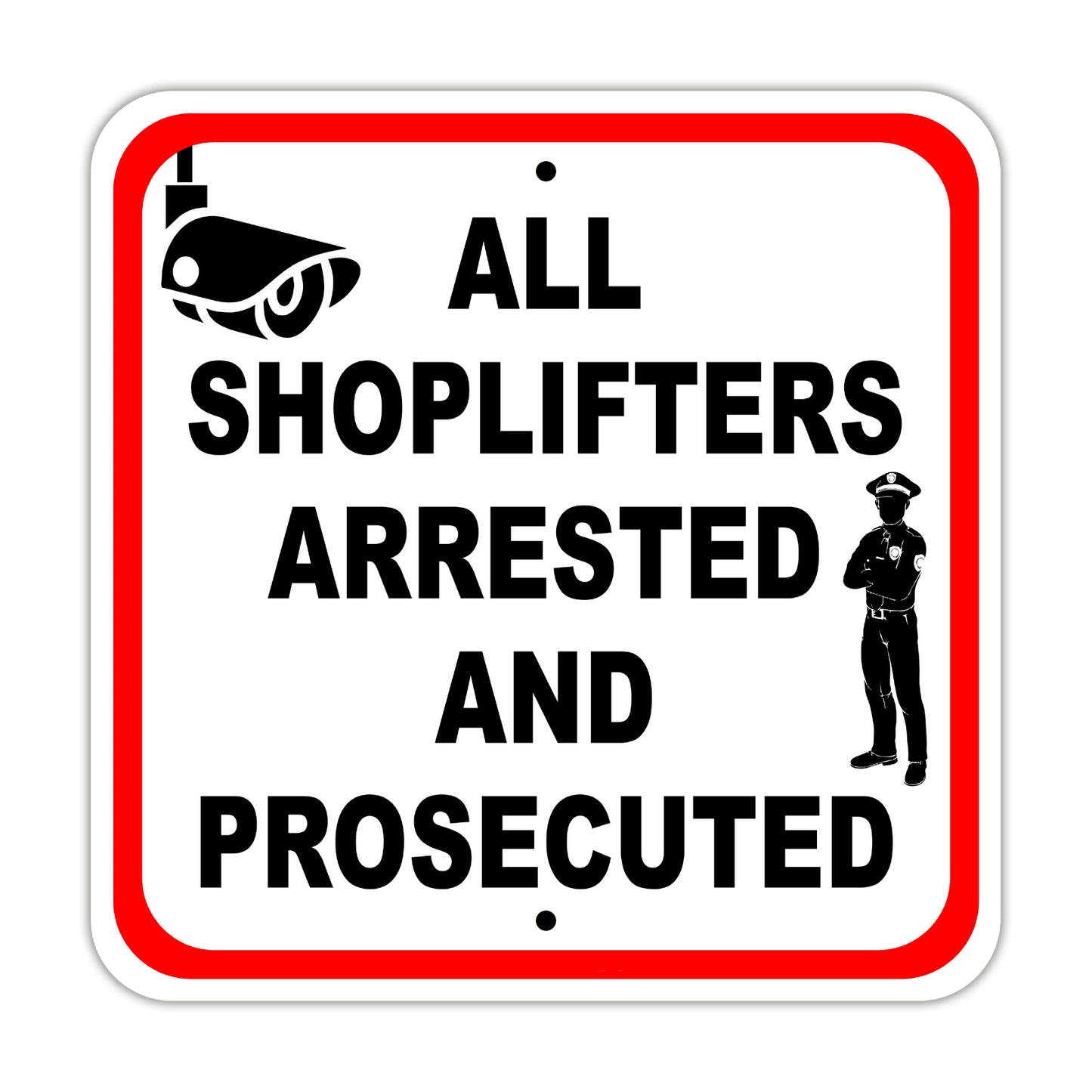 All Shoplifters Arrested And Prosecuted Aluminum Metal Sign Plate