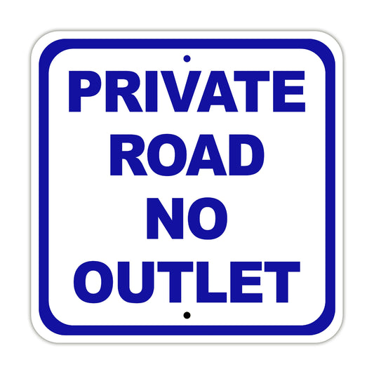 Private Road No Outlet Road Dead End Property Aluminum Metal Sign Plate