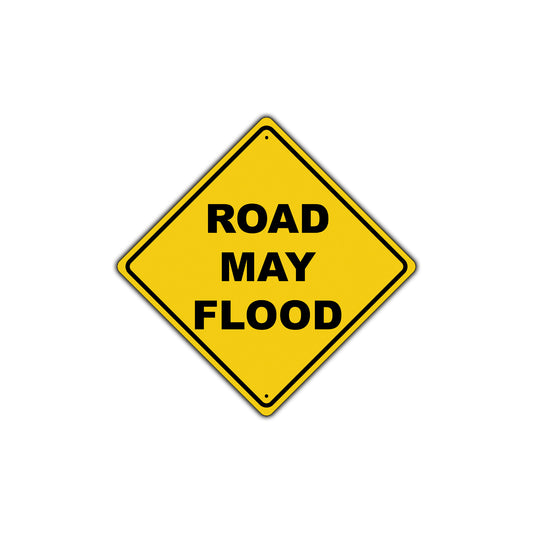 Road May Flood Xing Danger Crisis Metal Aluminum Warning Caution Road Safety Plate Novelty Sign