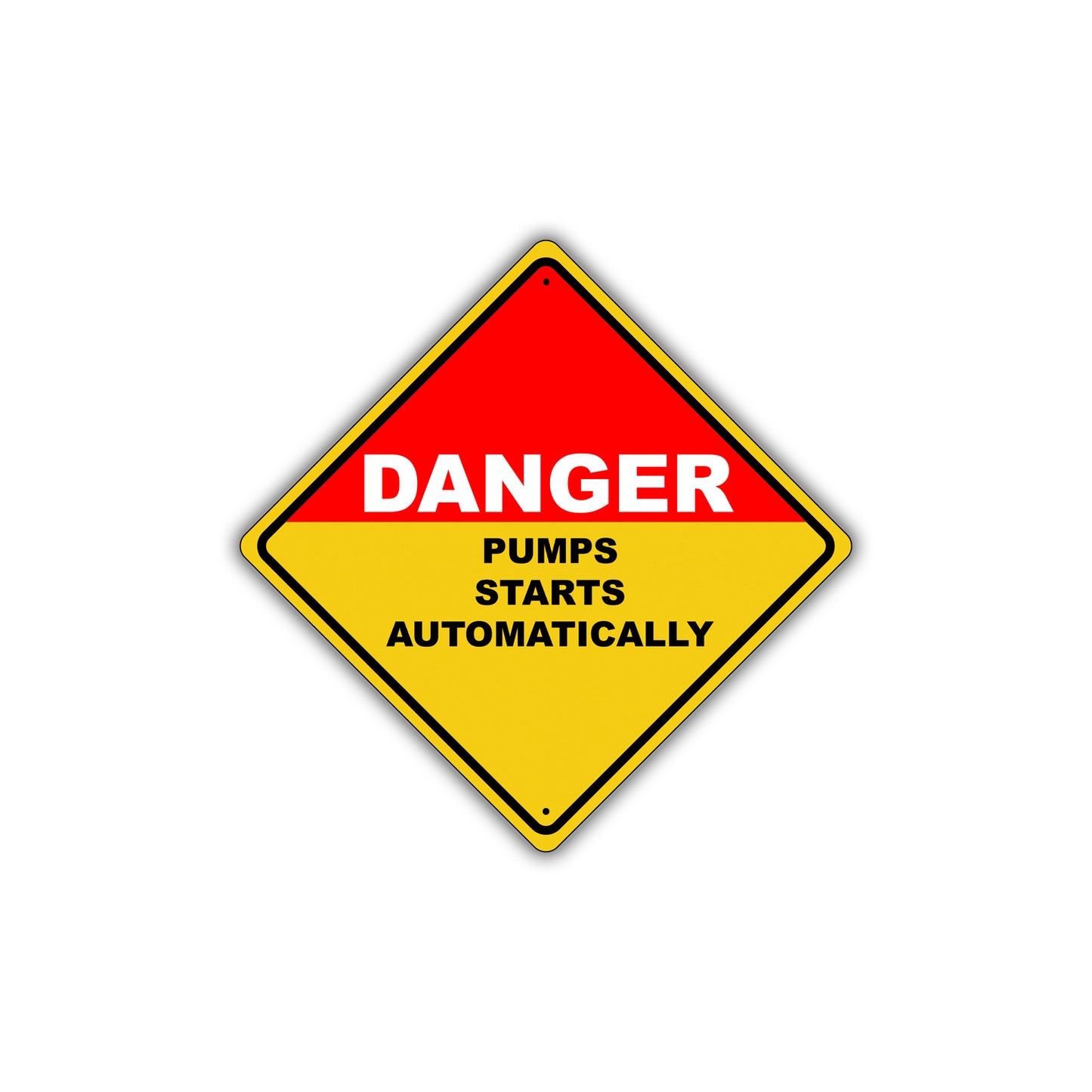 Caution Danger Pumps Starts Automatically Osha Metal Alert Aluminum Novelty Notice Sign Plate