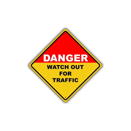 Caution Danger Watch Out For Traffic Osha Metal Alert Aluminum Novelty Notice Sign Plate
