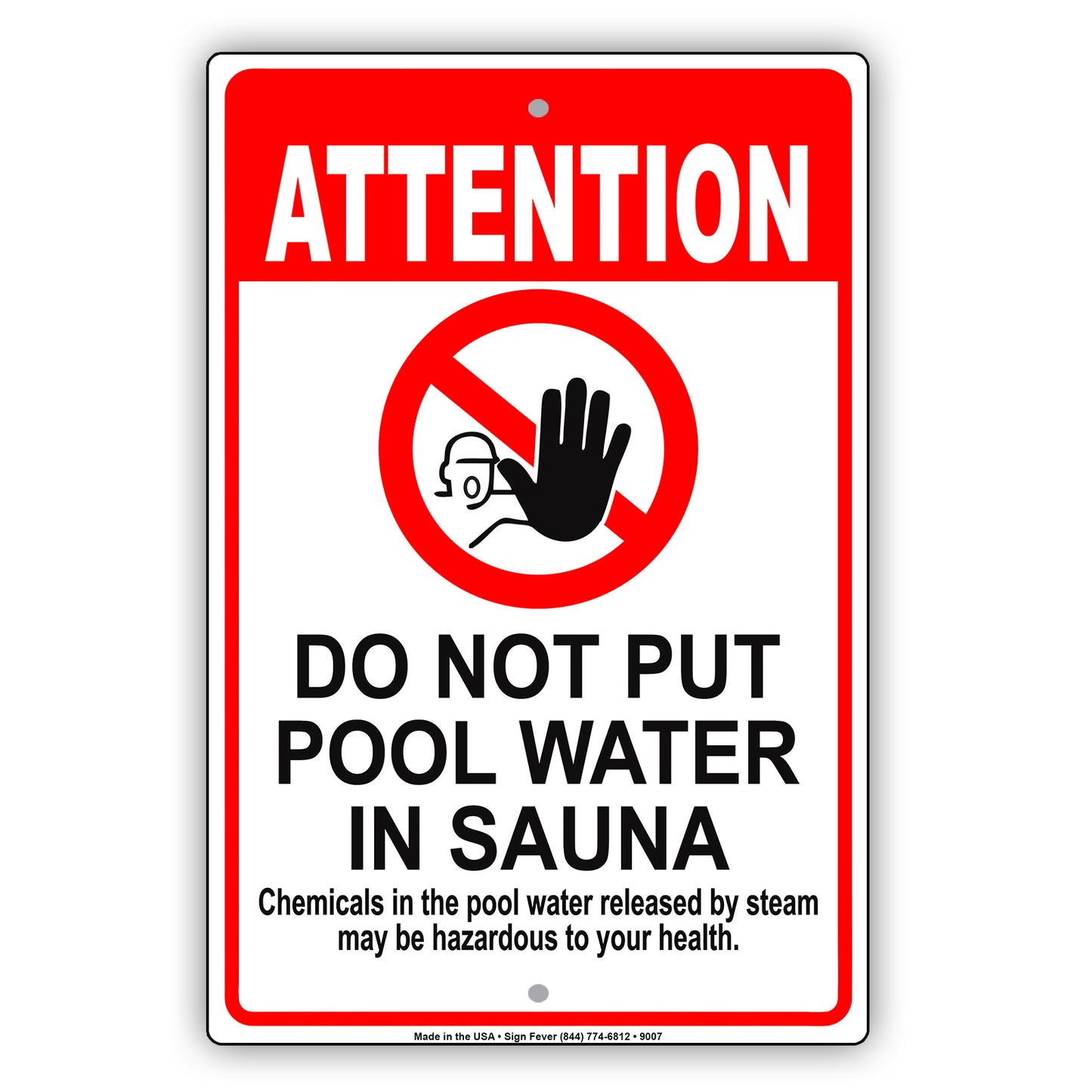 Attention Do Not Put Pool Water in Sauna Chemicals In The Pool Water Aluminum Metal Sign Plate