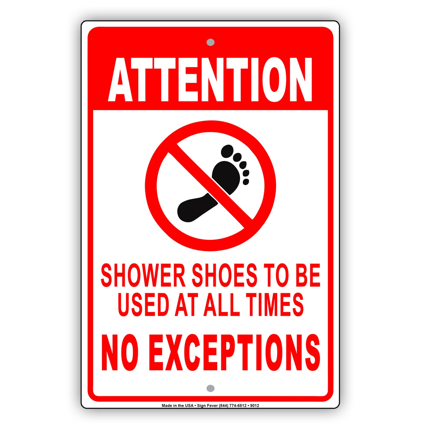 Attention Shower Shoes to Be Used at All Times No Exceptions Aluminum Metal Sign Plate
