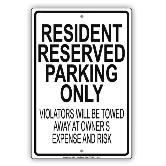 Resident Reserved Parking Only Violators Will Be Towed Away Aluminum Metal Sign Plate