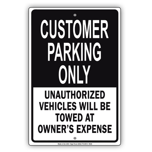 Customer Parking Only Unauthorized Vehicles Will Be Towed Aluminum Metal Sign Plate