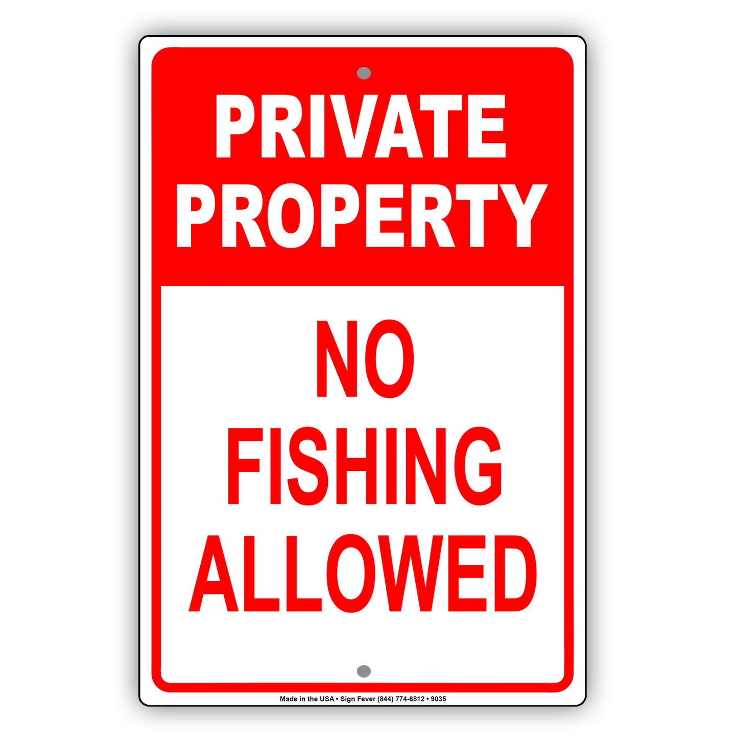 Private Property No Fishing Allowed Aluminum Metal Sign Plate