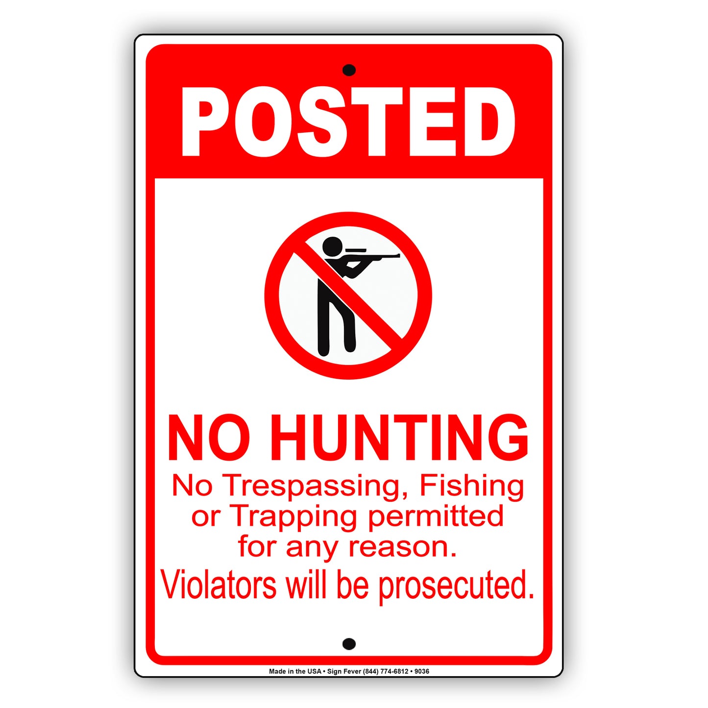 Posted No Hunting No Trespassing Fishing Or Trapping Permitted For Any Reason Aluminum Metal Sign Plate