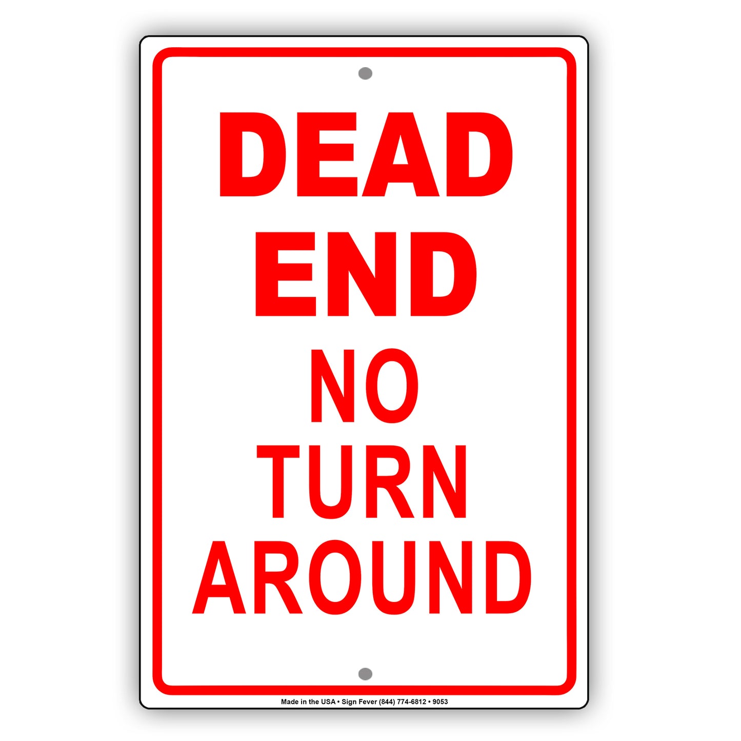 Dead End No Turn Around Dangerous Stop Aluminum Metal Sign Plate