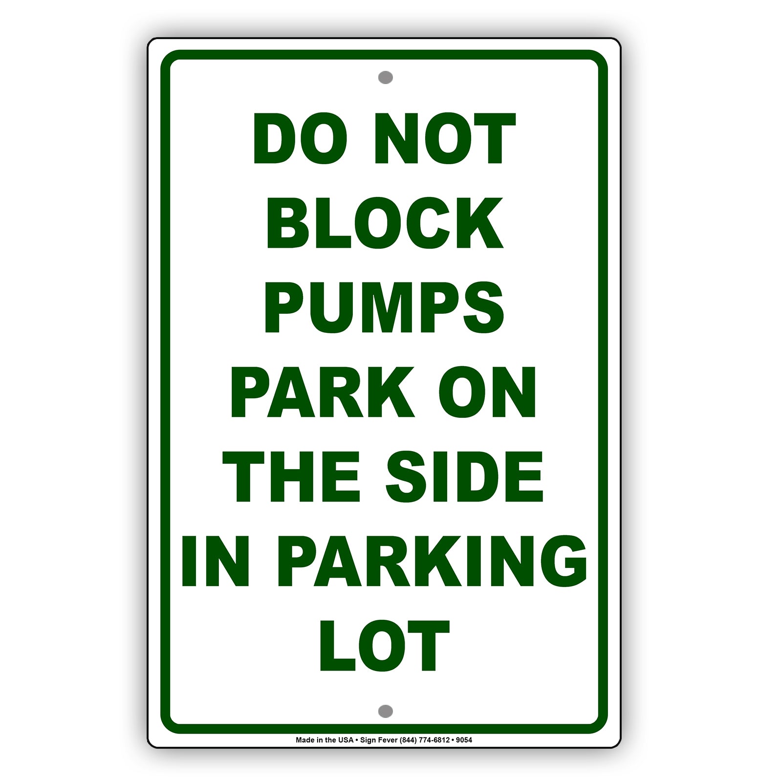 Do Not Block Pumps Park On The Side In Parking Lot Aluminum Metal Sign Plate