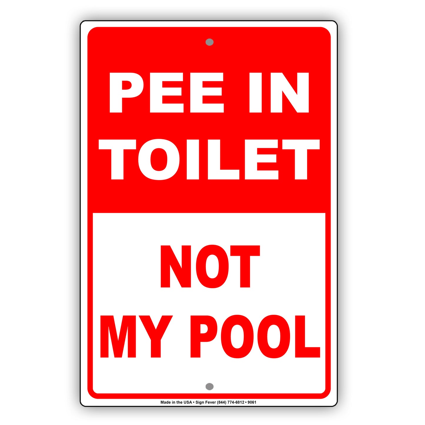 Pee In Toilet Not My Pool Swimming Area Aluminum Metal Sign Plate
