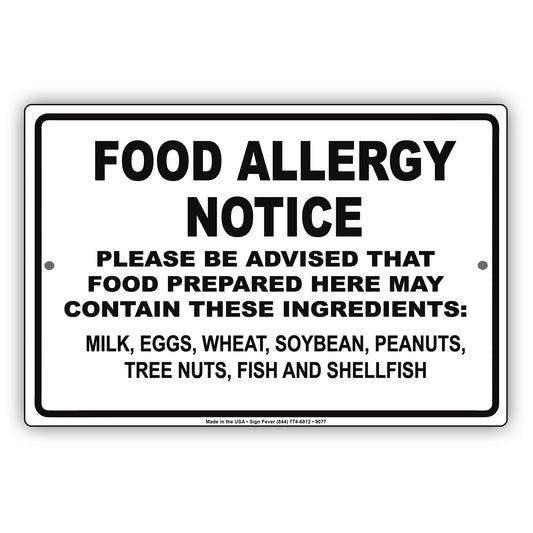 Food Allergy Notice Please Be Advised That Food Prepared Here May Contain Ingredients Aluminum Metal Sign Plate