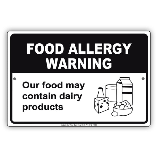 Food Allergy Warning Our Food May Contains Dairy Products Aluminum Metal Sign Plate