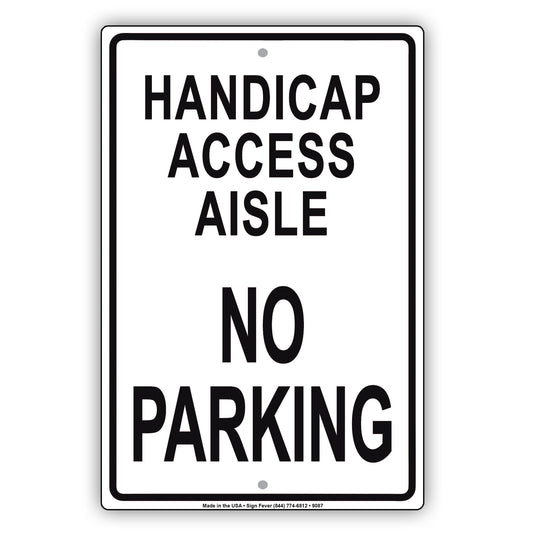 Handicap Access Aisle No Parking Alert Aluminum Metal Sign Plate