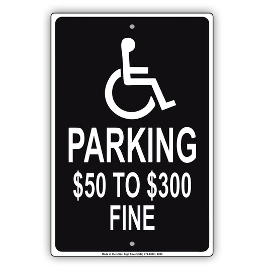 Reserved Parking $50 To $300 Fine Handicap Alert Aluminum Metal Sign Plate