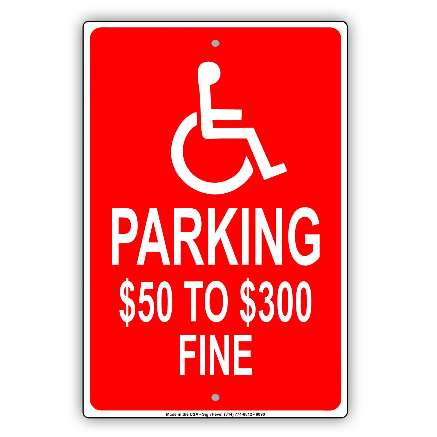 Handicap Parking Only $50 To $300 Fine Warning Aluminum Metal Sign Plate