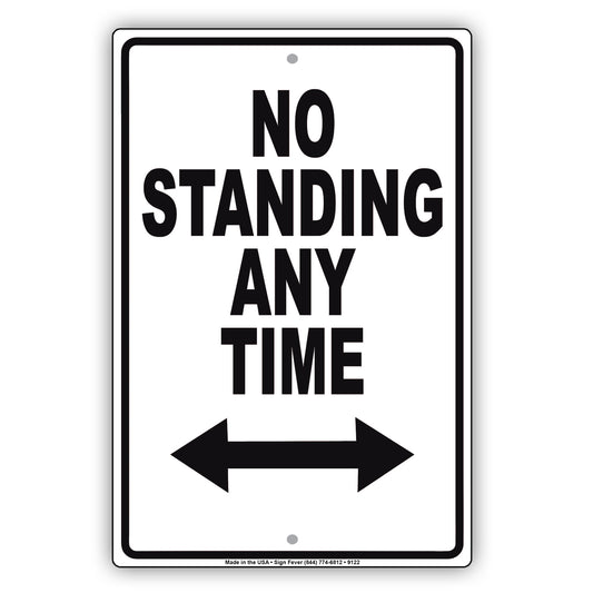 No Standing Anytime Aluminum Decor Garage Sign