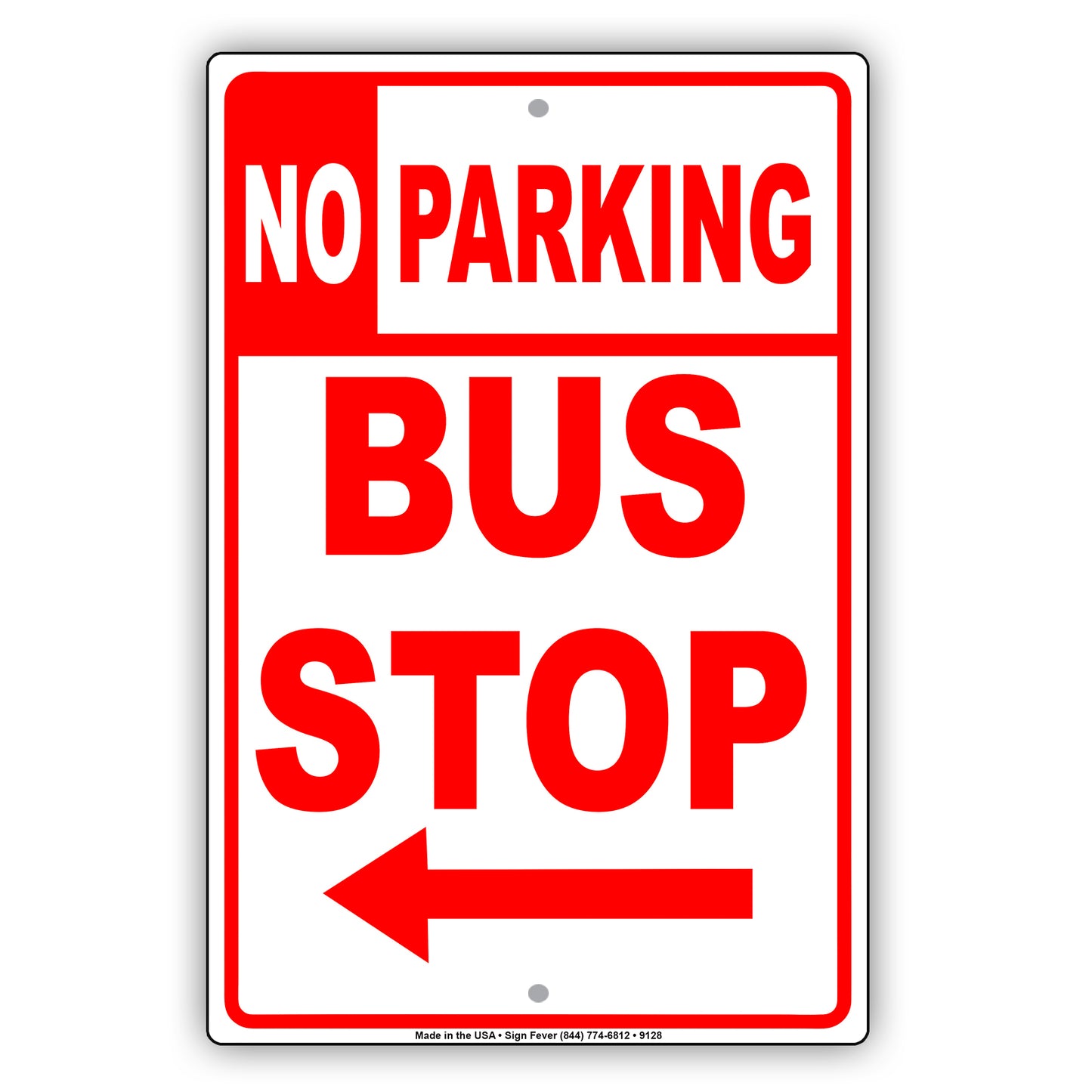 No Parking Bus Stop with Left Arrow Aluminum Metal Sign