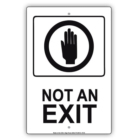 Not an Exit Stop Garage Road Aluminum Metal Sign