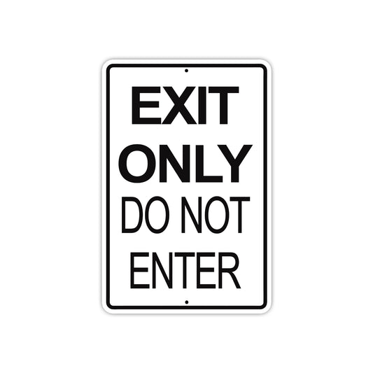 Exit Only Do Not Enter Aluminum Metal Sign