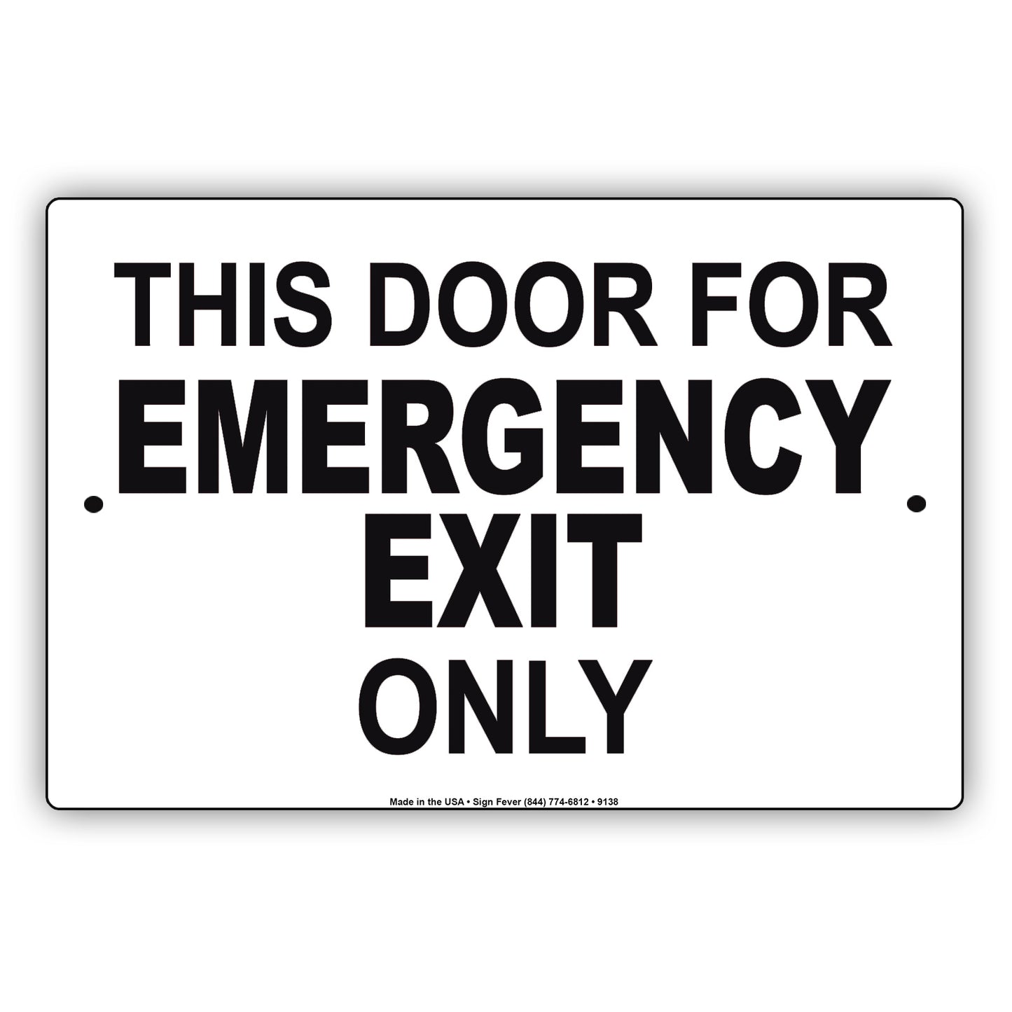 This Door for Emergency Exit Only Aluminum Metal Sign