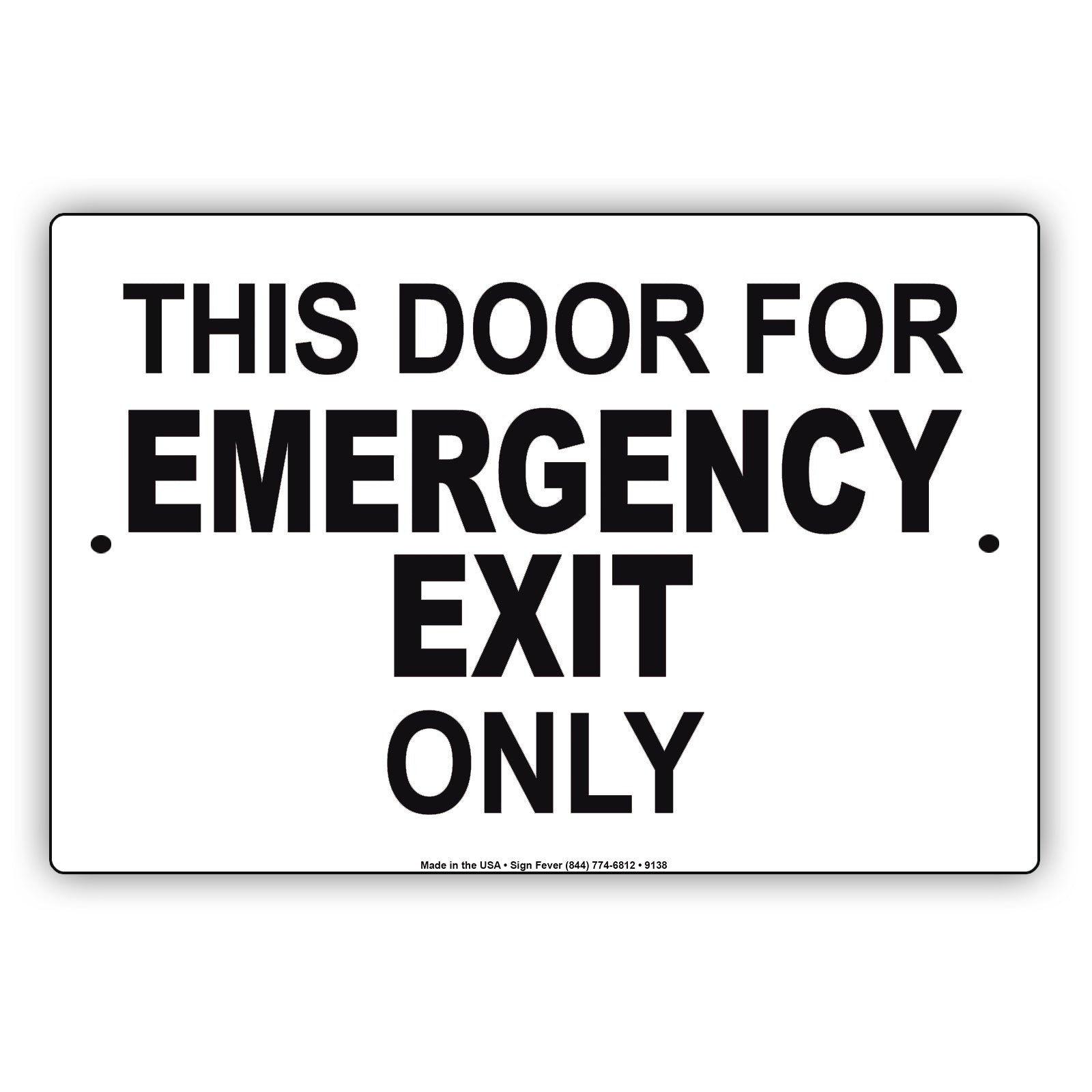 This Door for Emergency Exit Only Aluminum Metal Sign