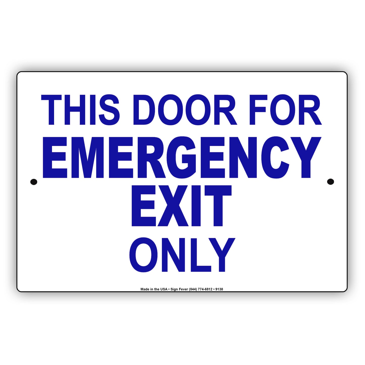 This Door for Emergency Exit Only Aluminum Metal Sign