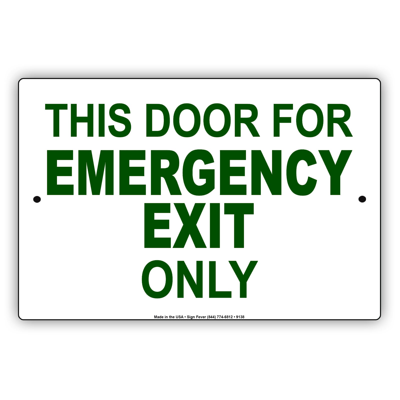 This Door for Emergency Exit Only Aluminum Metal Sign