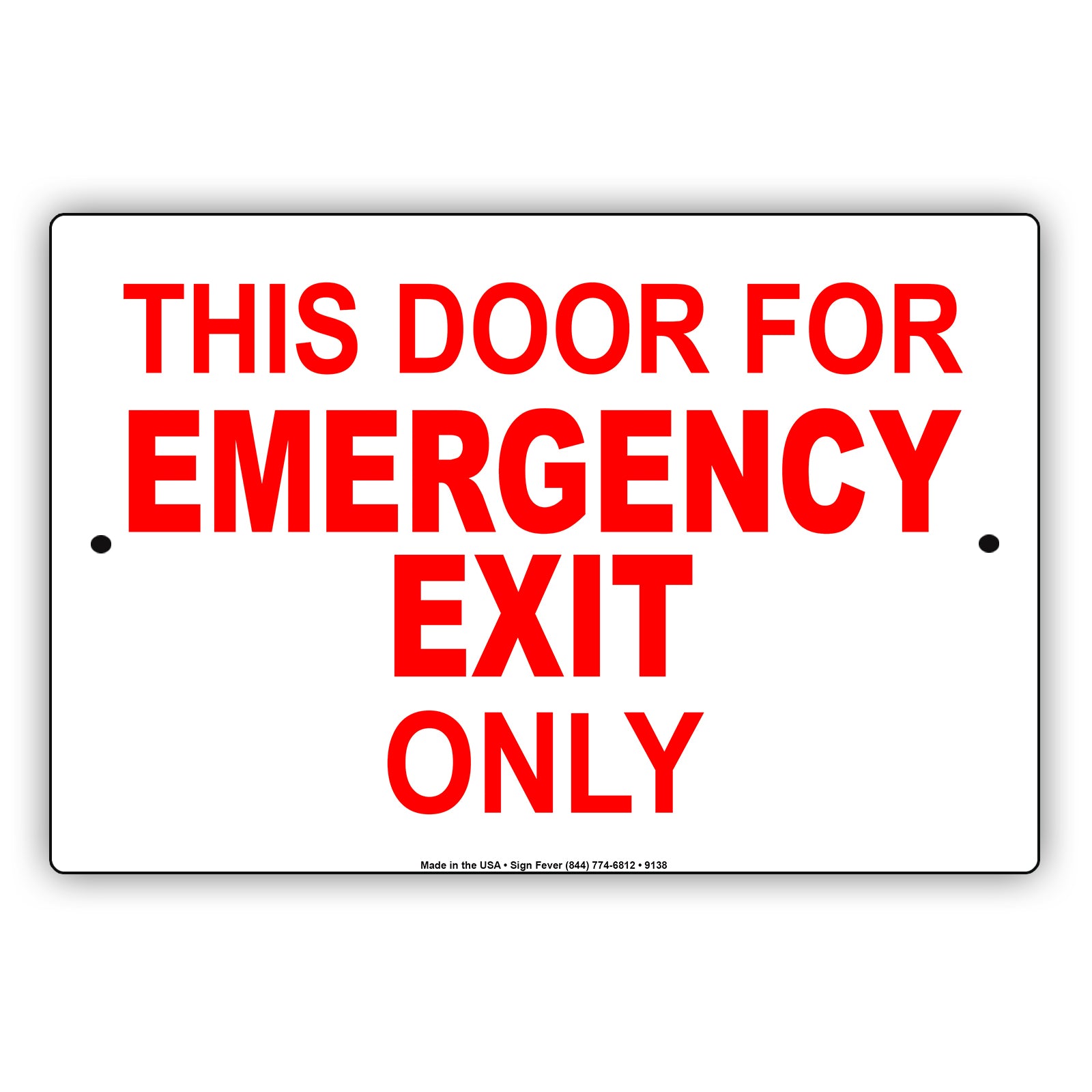 This Door for Emergency Exit Only Aluminum Metal Sign