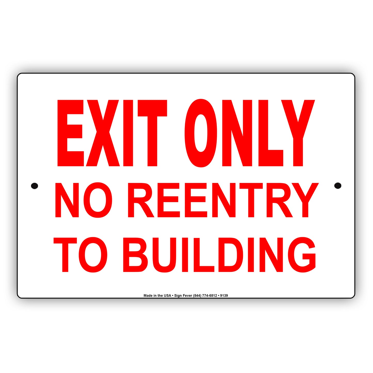 Exit Only No Re Entry to Building Aluminum Metal Sign