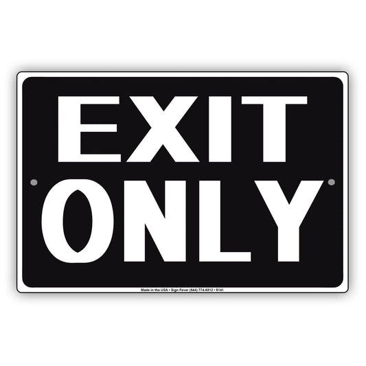 Exit Only Safety and Street Aluminum Metal Sign