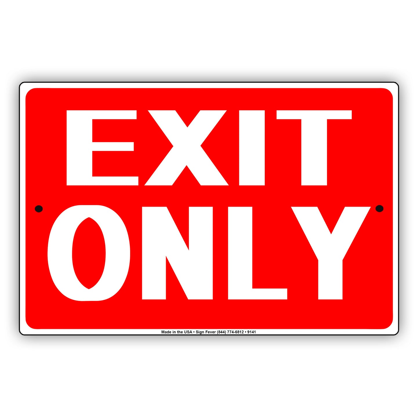 Exit Only Safety and Street Aluminum Metal Sign