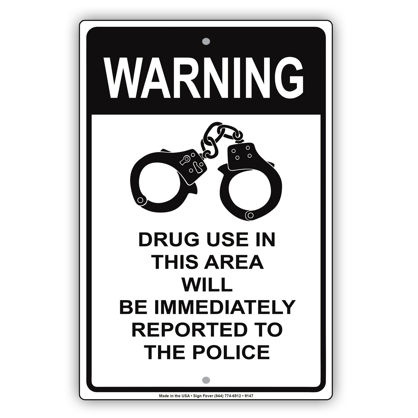 Warning Drug Use In This Area Will Be Immediately Reported To The Police Aluminum Decor Garage Sign
