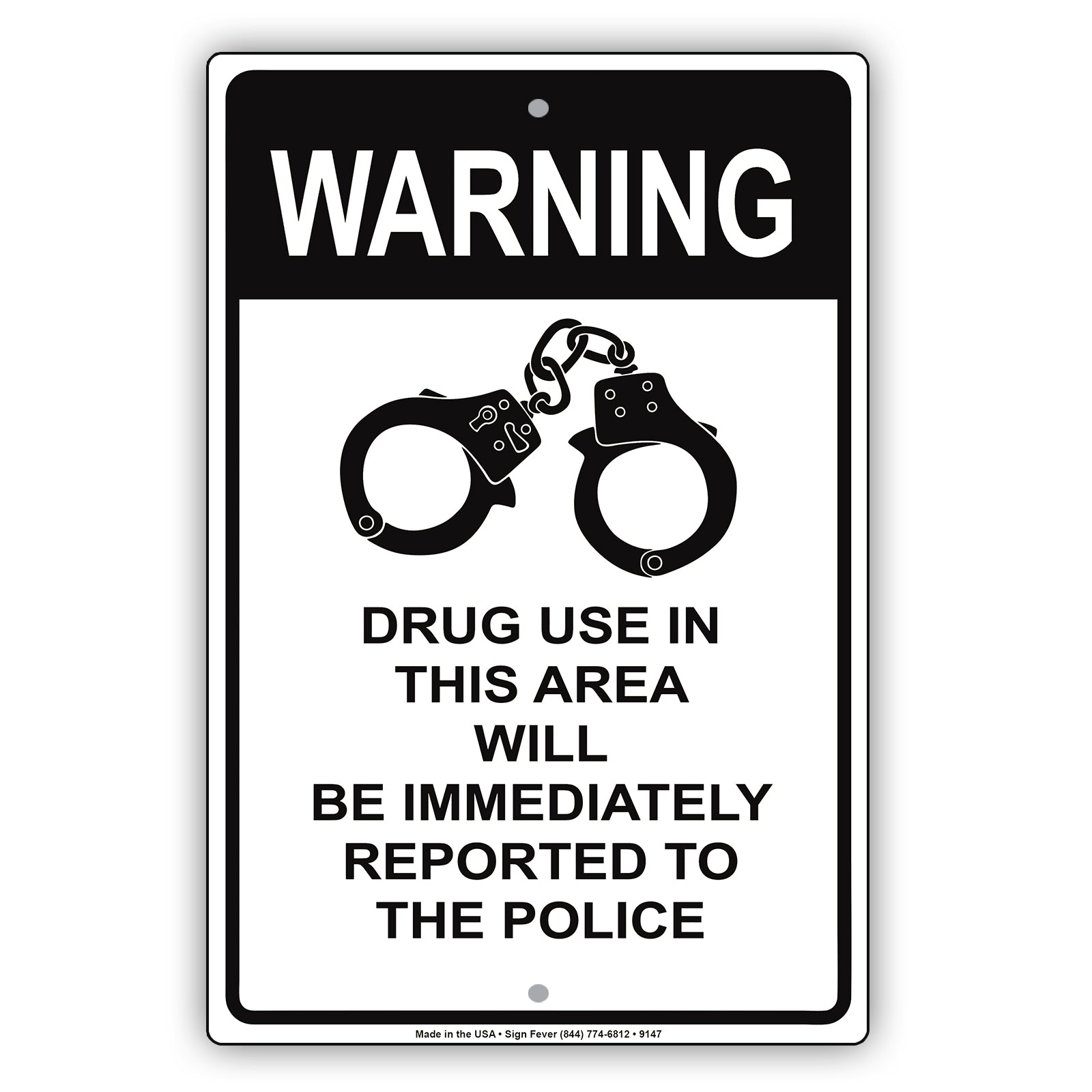 Warning Drug Use In This Area Will Be Immediately Reported To The Police Aluminum Decor Garage Sign