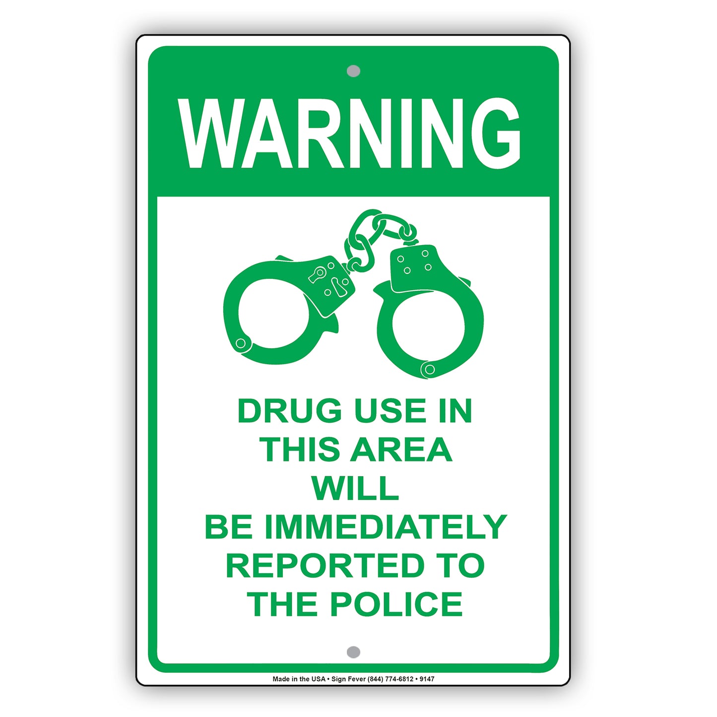 Warning Drug Use In This Area Will Be Immediately Reported To The Police Aluminum Decor Garage Sign