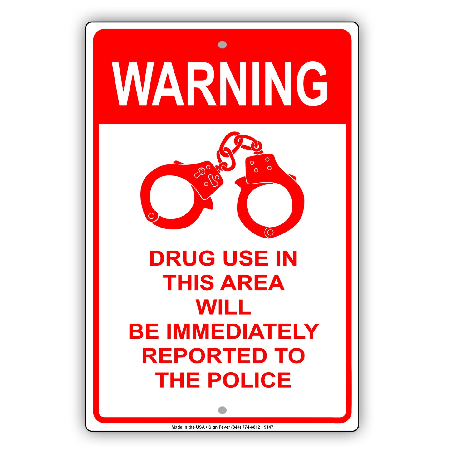 Warning Drug Use In This Area Will Be Immediately Reported To The Police Aluminum Decor Garage Sign